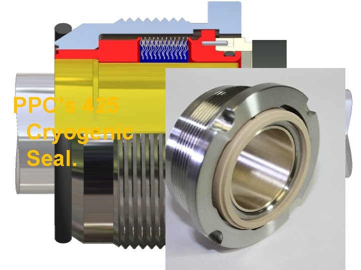 PPC’s 425 Cryogenic Seal. 