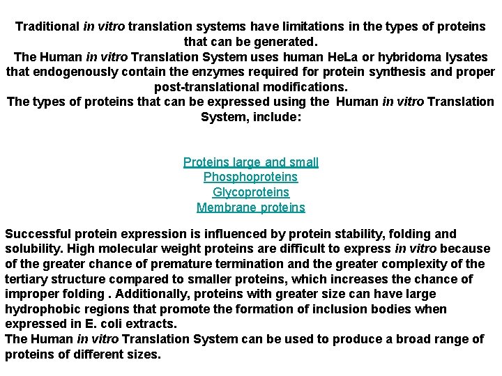 Traditional in vitro translation systems have limitations in the types of proteins that can