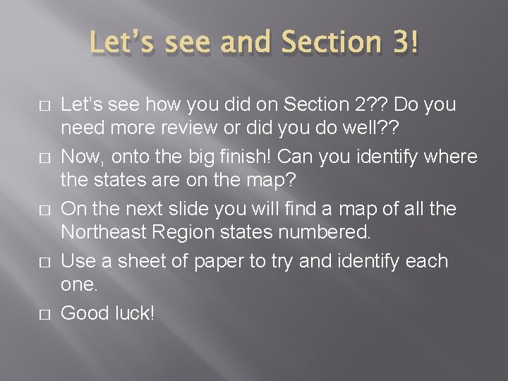 Let’s see and Section 3! � � � Let’s see how you did on