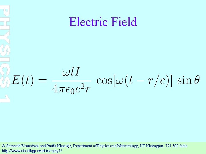 Electric Field Ó Somnath Bharadwaj and Pratik Khastgir, Department of Physics and Meteorology, IIT