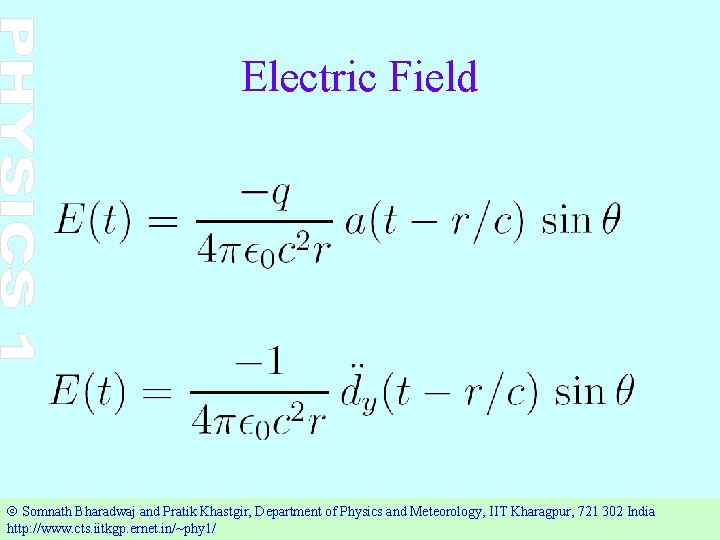 Electric Field Ó Somnath Bharadwaj and Pratik Khastgir, Department of Physics and Meteorology, IIT