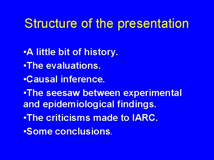 Structure of the presentation • A little bit of history. • The evaluations. •