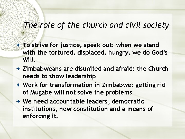 The role of the church and civil society To strive for justice, speak out: