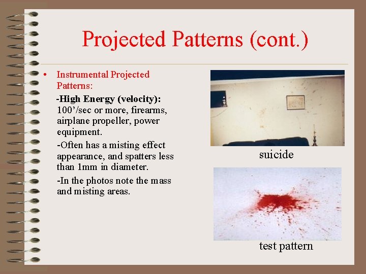 Projected Patterns (cont. ) • Instrumental Projected Patterns: -High Energy (velocity): 100’/sec or more, Projected Patterns (cont. ) • Instrumental Projected Patterns: -High Energy (velocity): 100’/sec or more,