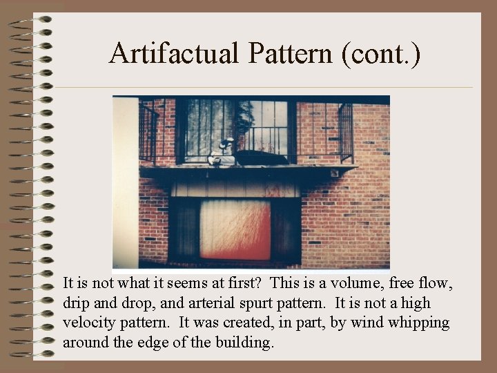 Artifactual Pattern (cont. ) It is not what it seems at first? This is Artifactual Pattern (cont. ) It is not what it seems at first? This is