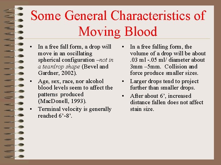 Some General Characteristics of Moving Blood • In a free fall form, a drop Some General Characteristics of Moving Blood • In a free fall form, a drop