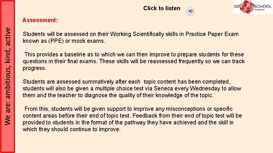 Click to listen Assessment: Students will be assessed on their Working Scientifically skills in