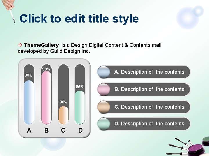 Click to edit title style v Theme. Gallery is a Design Digital Content &