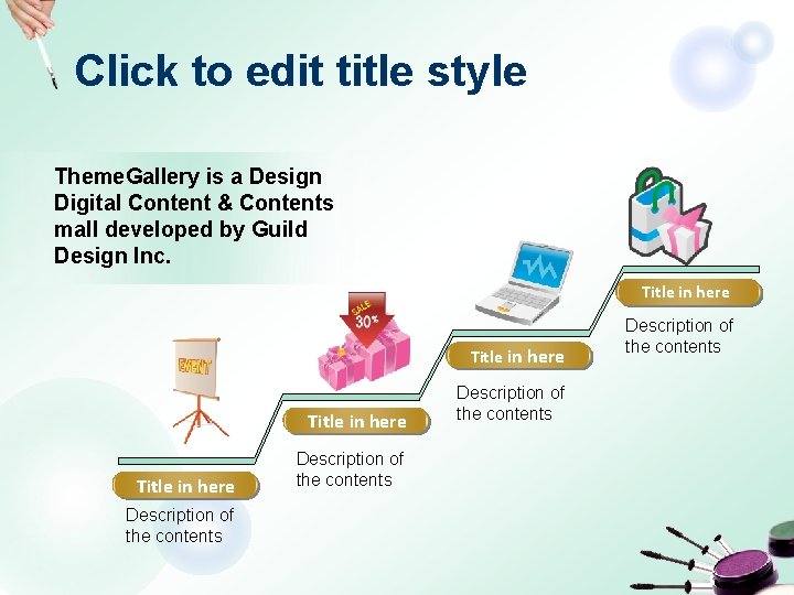 Click to edit title style Theme. Gallery is a Design Digital Content & Contents