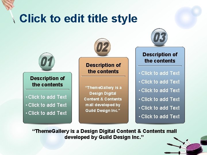 Click to edit title style Description of the contents • Click to add Text