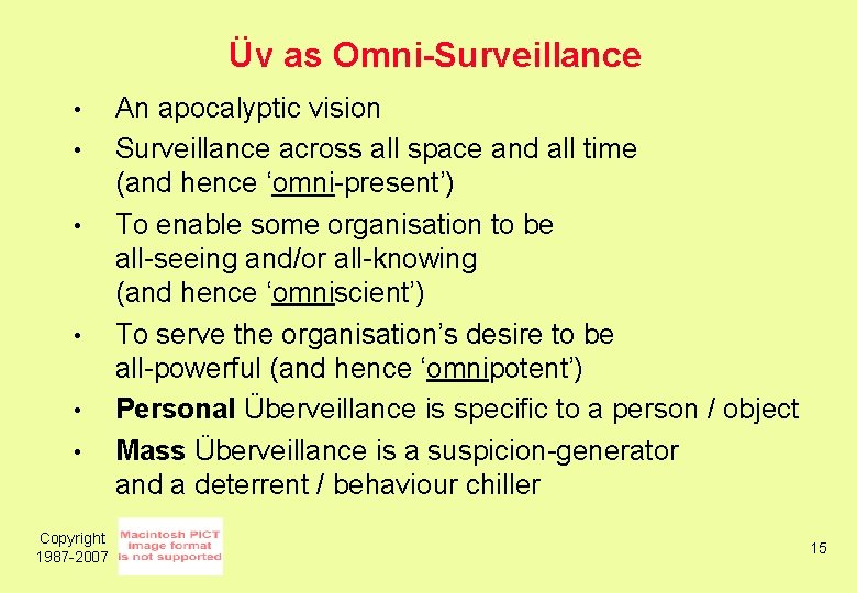 Üv as Omni-Surveillance • • • Copyright 1987 -2007 An apocalyptic vision Surveillance across