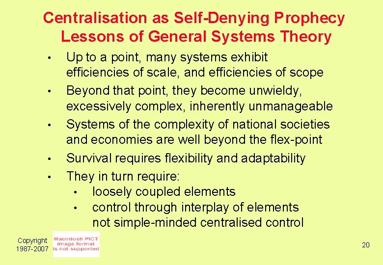 Centralisation as Self-Denying Prophecy Lessons of General Systems Theory • • • Copyright 1987