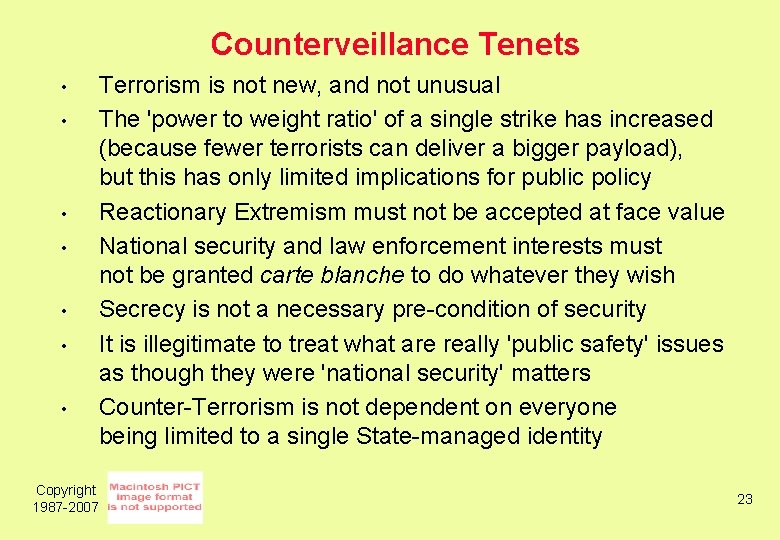 Counterveillance Tenets • • Terrorism is not new, and not unusual The 'power to