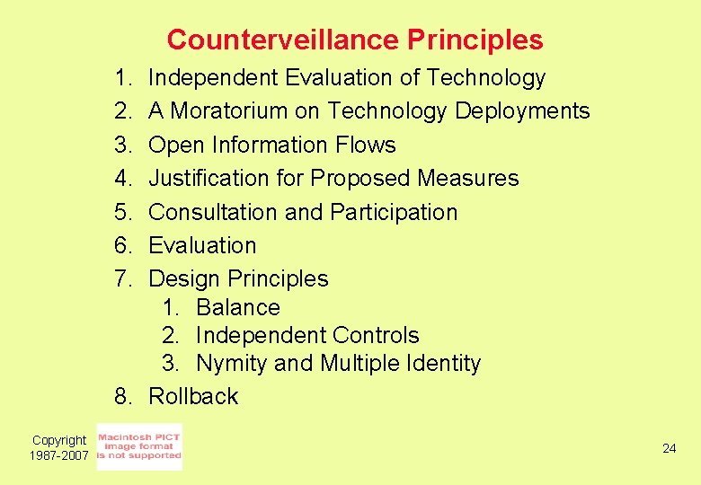 Counterveillance Principles 1. 2. 3. 4. 5. 6. 7. Independent Evaluation of Technology A