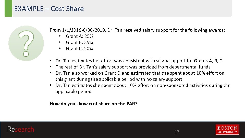 EXAMPLE – Cost Share From 1/1/2019 -6/30/2019, Dr. Tan received salary support for the