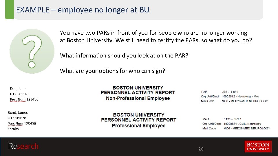 EXAMPLE – employee no longer at BU You have two PARs in front of