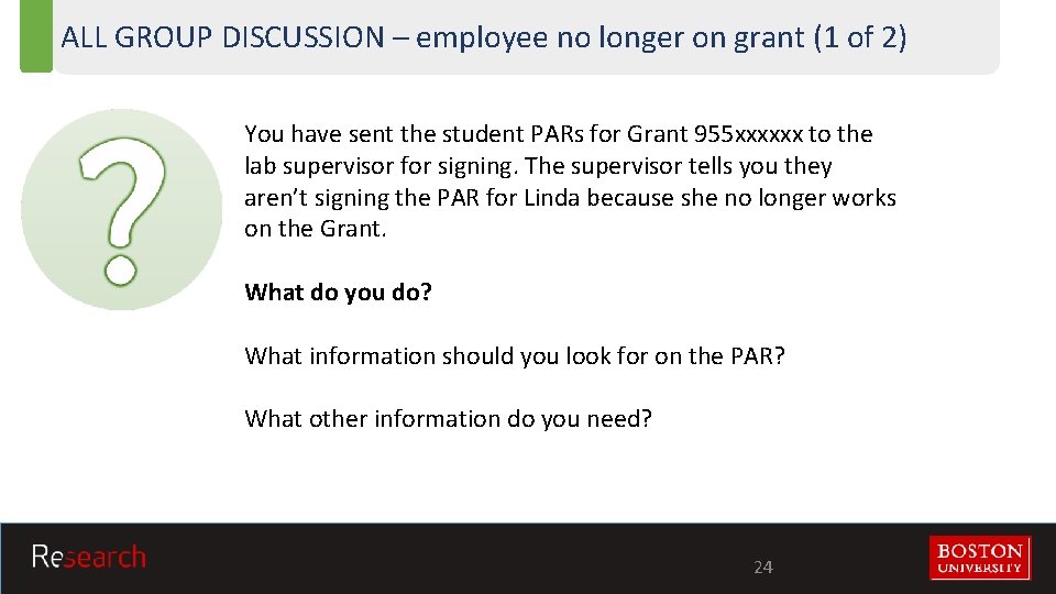 ALL GROUP DISCUSSION – employee no longer on grant (1 of 2) You have