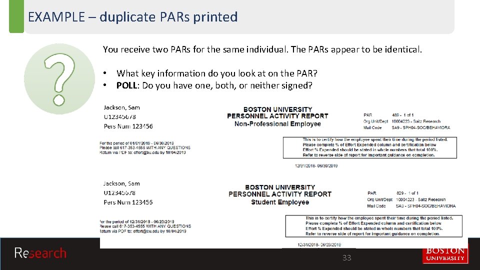EXAMPLE – duplicate PARs printed You receive two PARs for the same individual. The