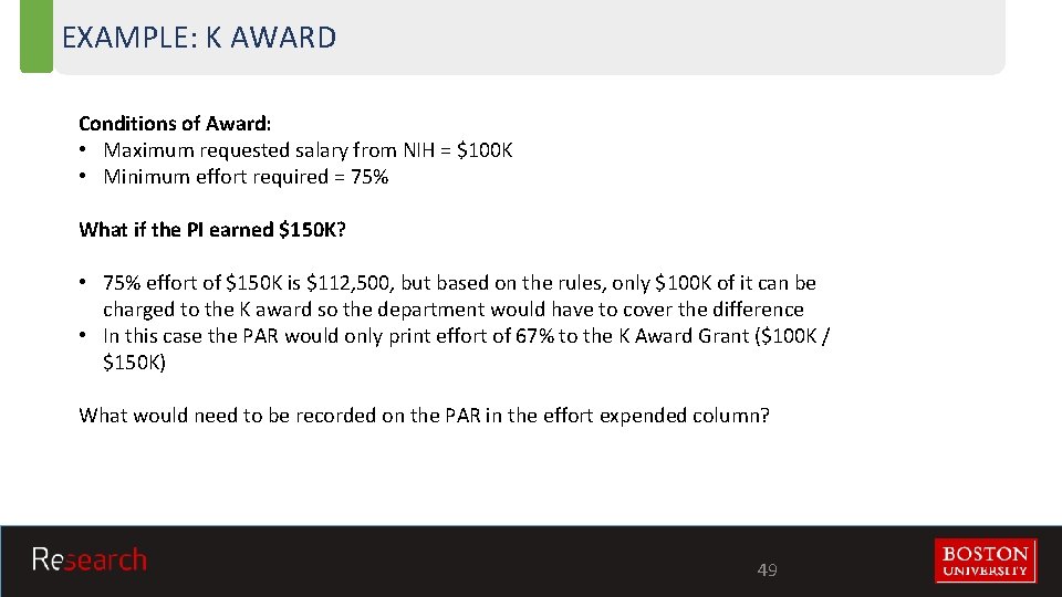 EXAMPLE: K AWARD Conditions of Award: • Maximum requested salary from NIH = $100