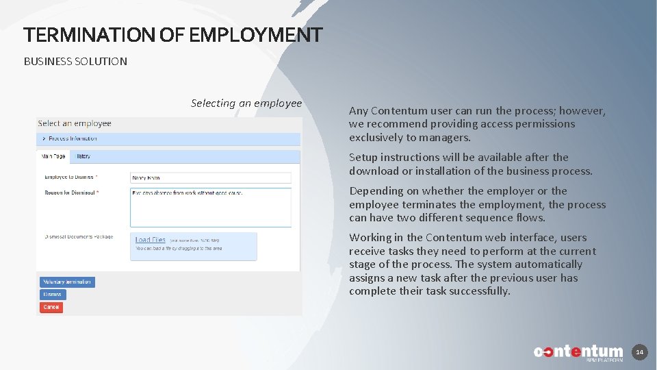 TERMINATION OF EMPLOYMENT BUSINESS SOLUTION Selecting an employee Any Contentum user can run the