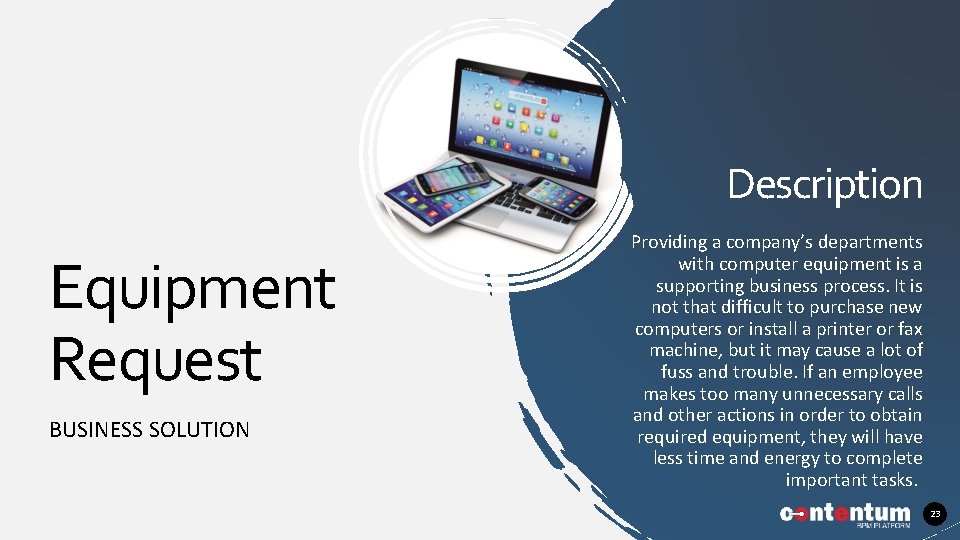 Description Equipment Request BUSINESS SOLUTION Providing a company’s departments with computer equipment is a