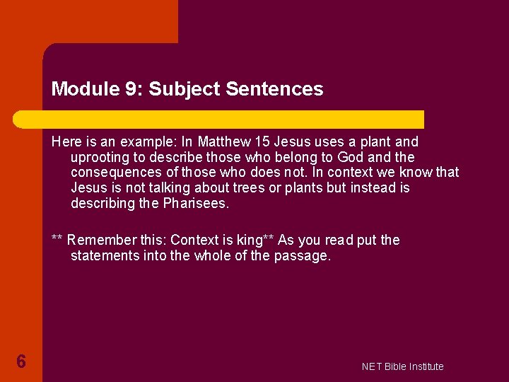 Module 9: Subject Sentences Here is an example: In Matthew 15 Jesus uses a Module 9: Subject Sentences Here is an example: In Matthew 15 Jesus uses a