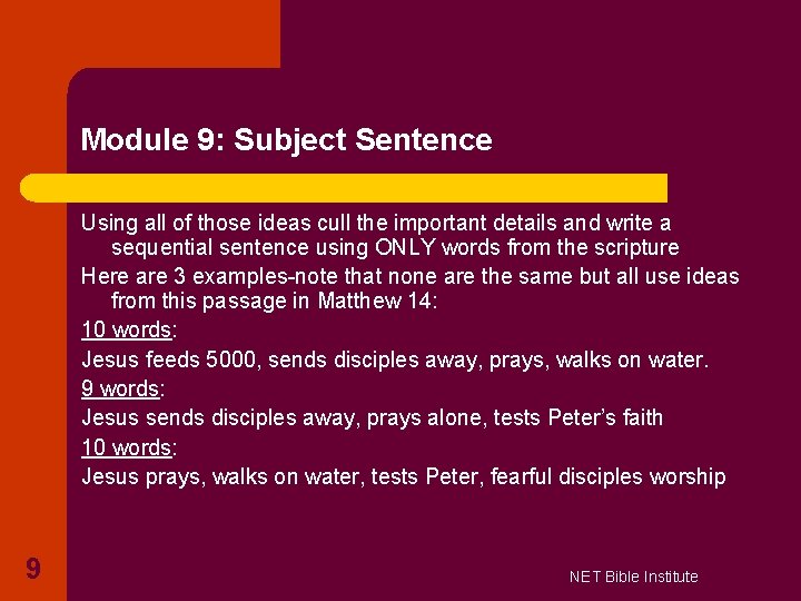 Module 9: Subject Sentence Using all of those ideas cull the important details and Module 9: Subject Sentence Using all of those ideas cull the important details and