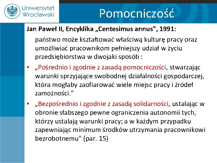 Pomocniczość Jan Paweł II, Encyklika „Centesimus annus”, 1991: państwo może kształtować właściwą kulturę pracy