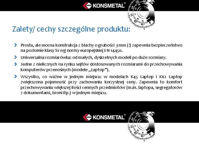 Zalety/ cechy szczególne produktu: Prosta, ale mocna konstrukcja z blachy o grubości 3 mm