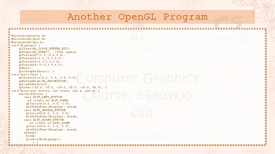Another Open. GL Program #include<windows. h> #include<GL/glut. h> #include<GL/glu. h> void Display() { gl.