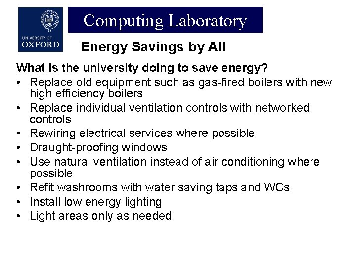 Computing Laboratory Energy Savings by All What is the university doing to save energy?