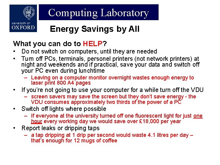 Computing Laboratory Energy Savings by All What you can do to HELP? • Do