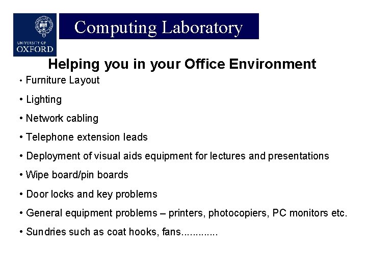 Computing Laboratory Helping you in your Office Environment • Furniture Layout • Lighting •