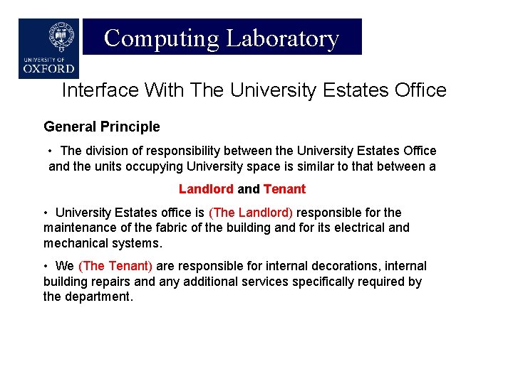 Computing Laboratory Interface With The University Estates Office General Principle • The division of