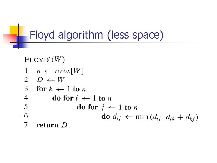 Floyd algorithm (less space) 