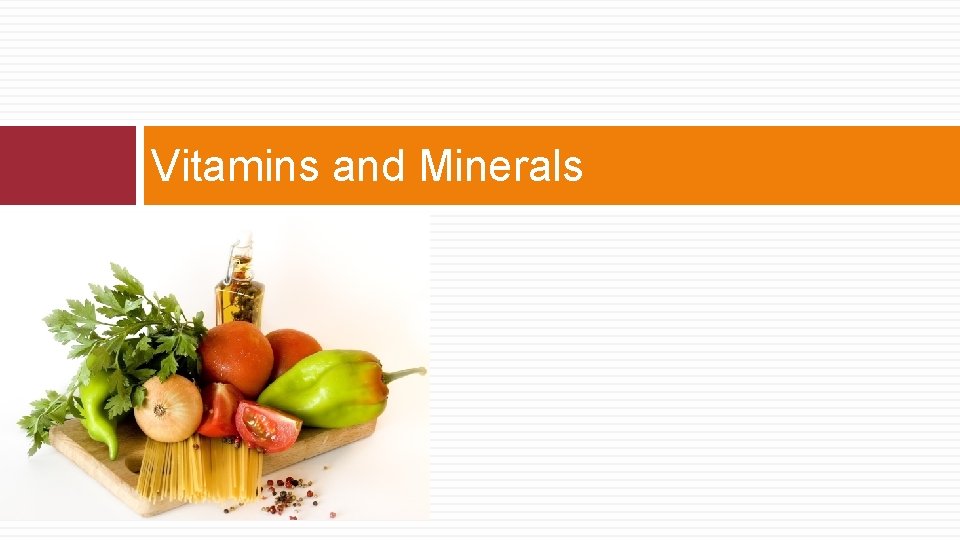 Vitamins and Minerals 