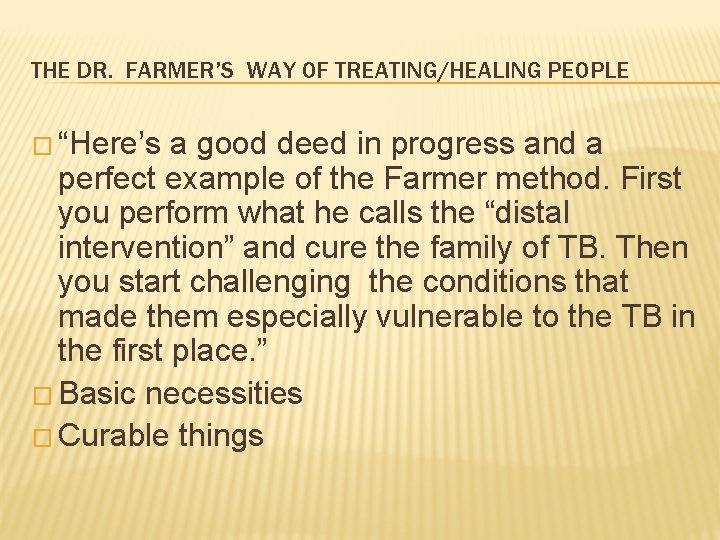 THE DR. FARMER’S WAY OF TREATING/HEALING PEOPLE � “Here’s a good deed in progress