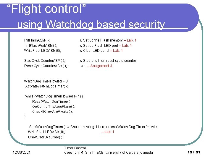 “Flight control” using Watchdog based security Init. Flash. ASM( ); Init. Flash. Port. ASM(