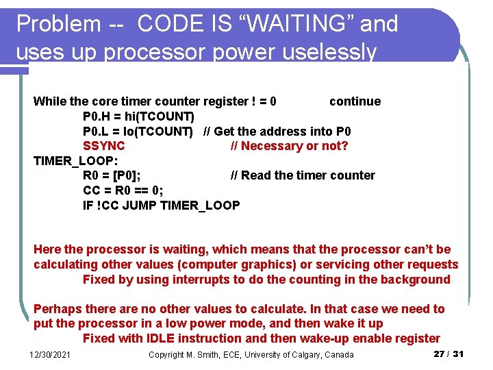 Problem -- CODE IS “WAITING” and uses up processor power uselessly While the core