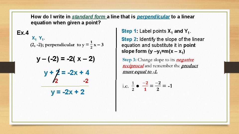 How do I write in standard form a line that is perpendicular to a How do I write in standard form a line that is perpendicular to a