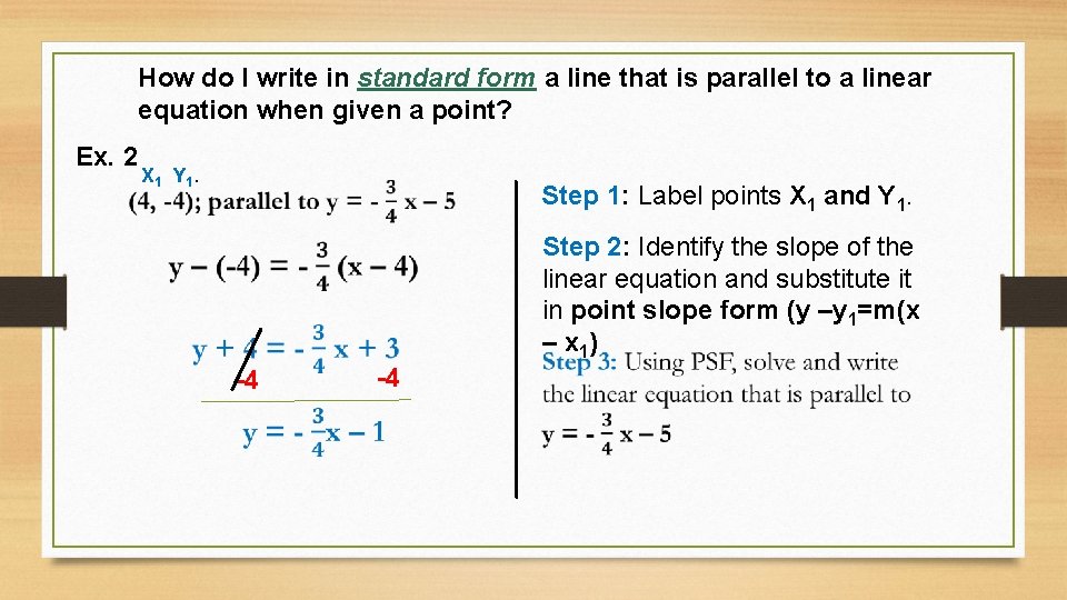 How do I write in standard form a line that is parallel to a How do I write in standard form a line that is parallel to a