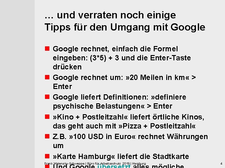 … und verraten noch einige Tipps für den Umgang mit Google n Google rechnet,