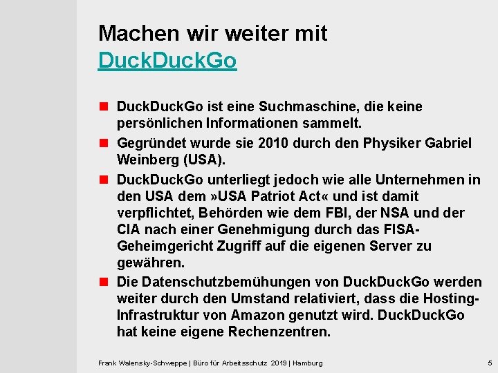 Machen wir weiter mit Duck. Go n Duck. Go ist eine Suchmaschine, die keine