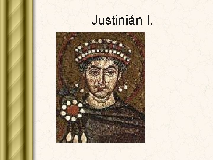 Justinián I. 