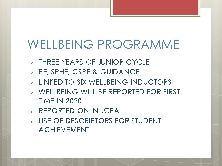 WELLBEING PROGRAMME ○ ○ ○ THREE YEARS OF JUNIOR CYCLE PE, SPHE, CSPE &