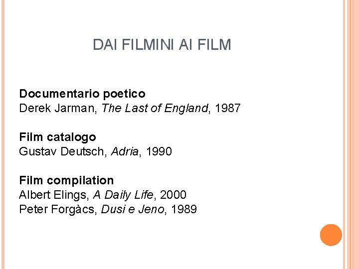 DAI FILMINI AI FILM Documentario poetico Derek Jarman, The Last of England, 1987 Film