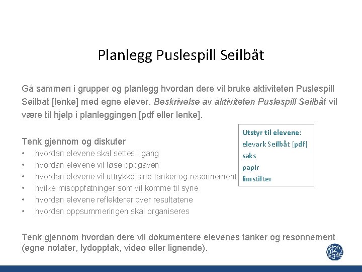 Planlegg Puslespill Seilbåt Gå sammen i grupper og planlegg hvordan dere vil bruke aktiviteten