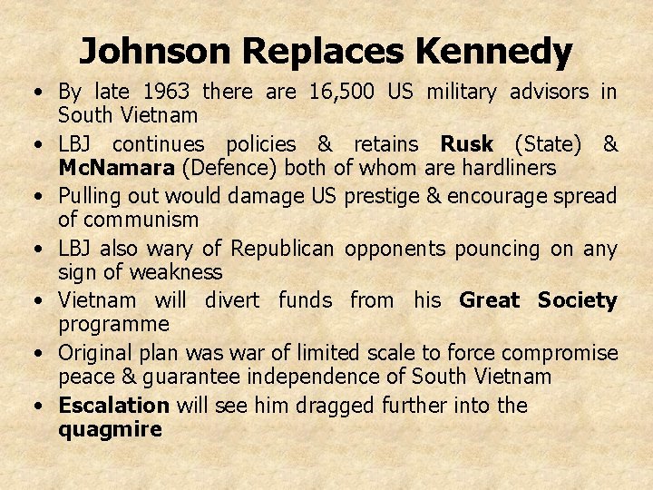 Johnson Replaces Kennedy • By late 1963 there are 16, 500 US military advisors