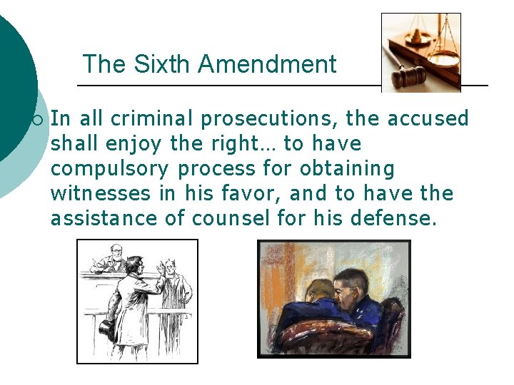 The Sixth Amendment ¡ In all criminal prosecutions, the accused shall enjoy the right…