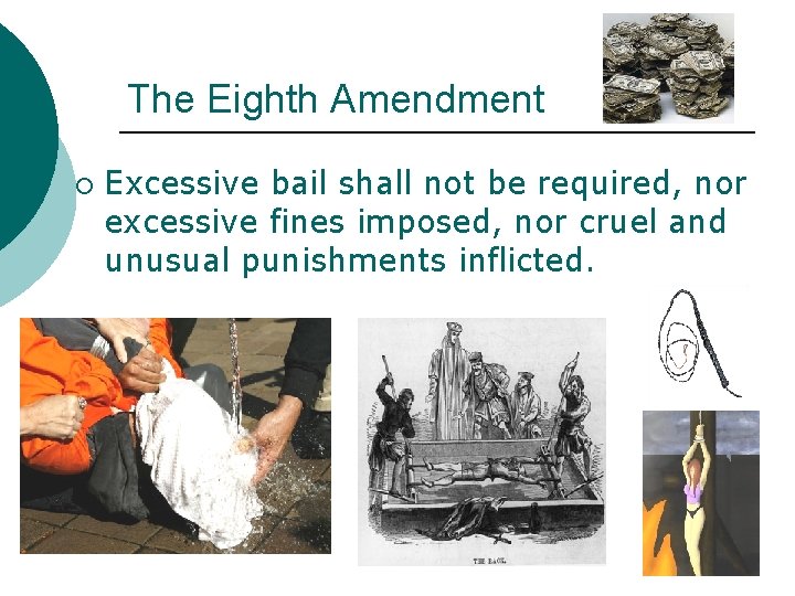 The Eighth Amendment ¡ Excessive bail shall not be required, nor excessive fines imposed,